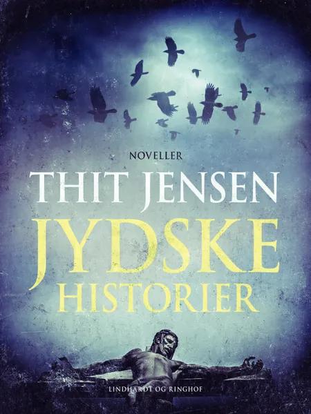 Jydske historier af Thit Jensen