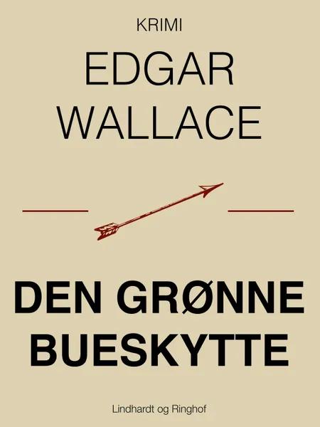 Den grønne bueskytte af Edgar Wallace