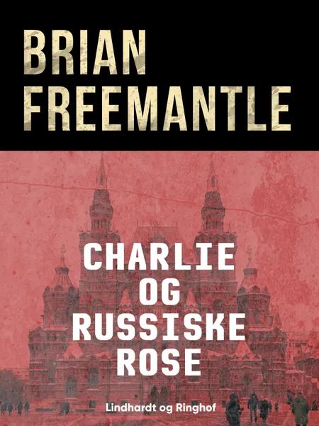 Charlie og russiske rose af Brian Freemantle