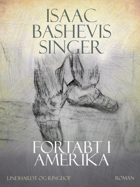 Fortabt i Amerika af Isaac Bashevis Singer