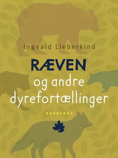 Ræven og andre dyrefortællinger af Ingvald Lieberkind