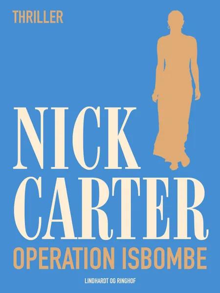 Operation Isbombe af Nick Carter
