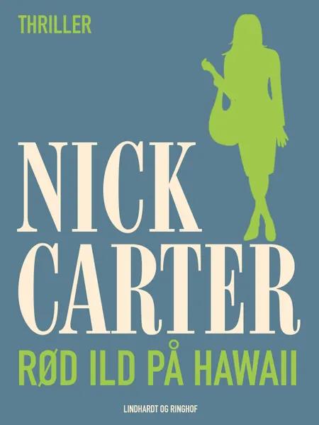 Rød ild på Hawaii af Nick Carter