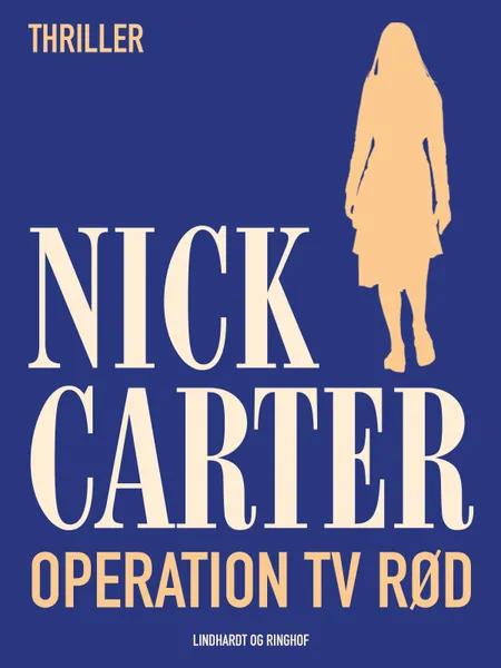 Operation Tv Rød af Nick Carter