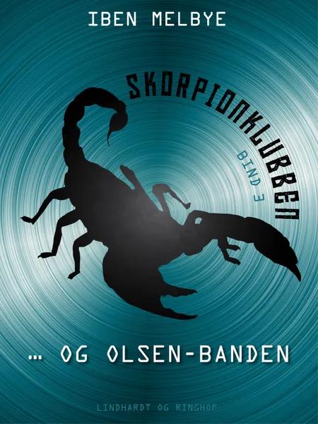 Skorpionklubben og Olsen-banden af Iben Melbye
