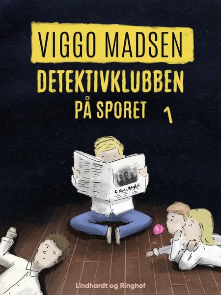 Detektivklubben på sporet af Viggo Madsen