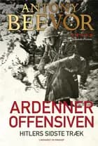 Ardenneroffensiven - Hitlers sidste træk