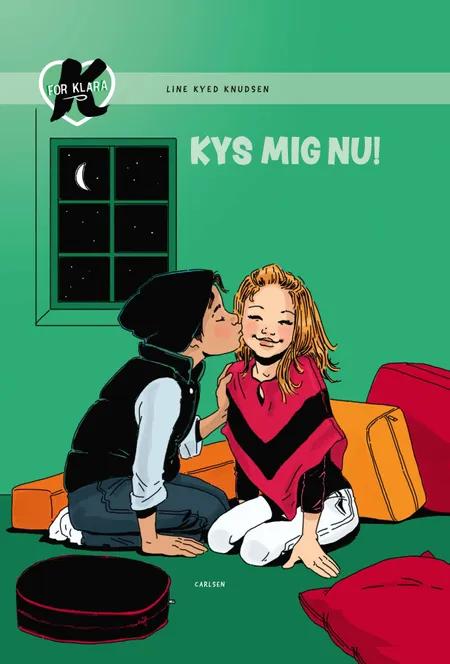 Kys mig nu! af Line Kyed Knudsen