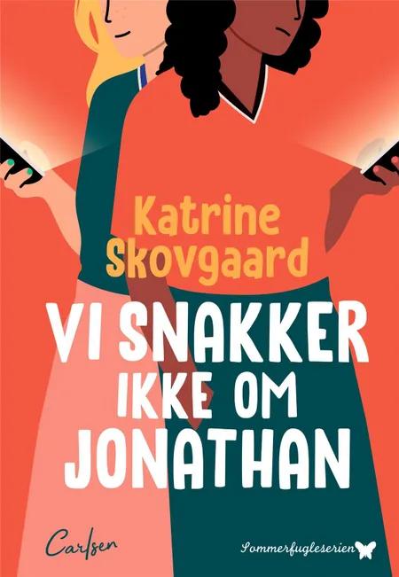 Vi snakker ikke om Jonathan af Katrine Skovgaard