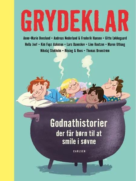 Grydeklar - Godnathistorier, der får børn til at smile i søvne af Anne-Marie Donslund