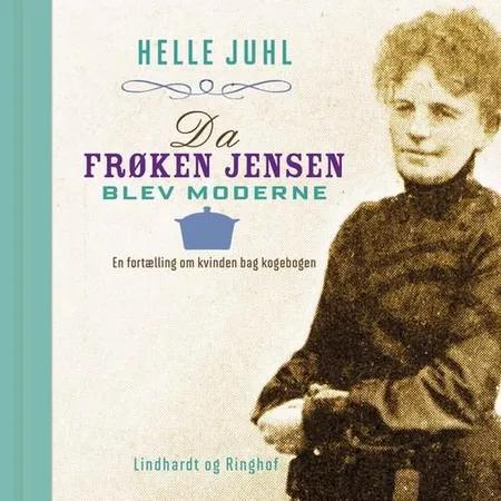 Da frøken Jensen blev moderne af Helle Juhl