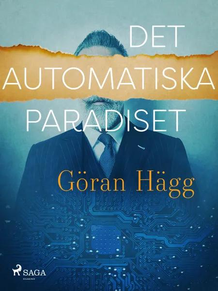Det automatiska paradiset af Göran Hägg