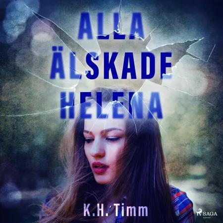 Alla älskade Helena af K.h. Timm