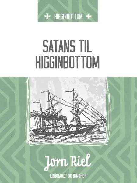 Satans til Higginbottom af Jørn Riel