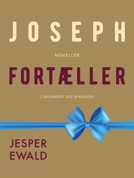 Joseph fortæller af Jesper Ewald