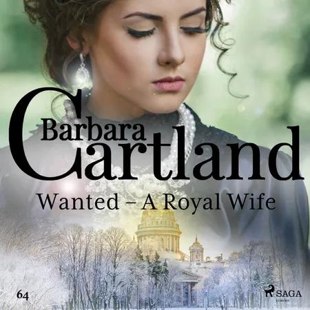 Wanted - A Royal Wife (Barbara Cartland's Pink Collection 64) af Barbara Cartland