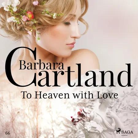 To Heaven with Love (Barbara Cartland's Pink Collection 66) af Barbara Cartland