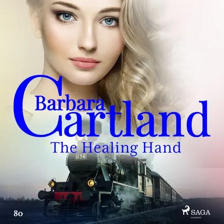 The Healing Hand (Barbara Cartland's Pink Collection 80) af Barbara Cartland