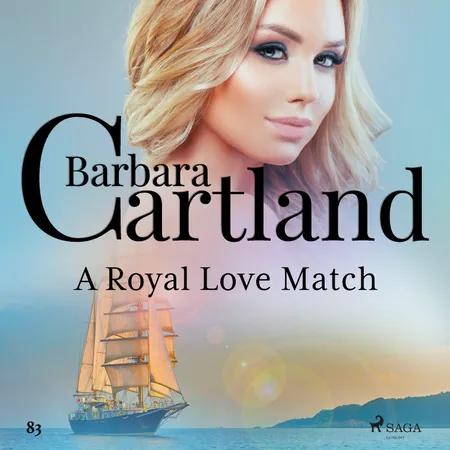 A Royal Love Match (Barbara Cartland's Pink Collection 83) af Barbara Cartland