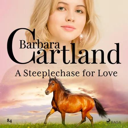 A Steeplechase for Love (Barbara Cartland's Pink Collection 84) af Barbara Cartland