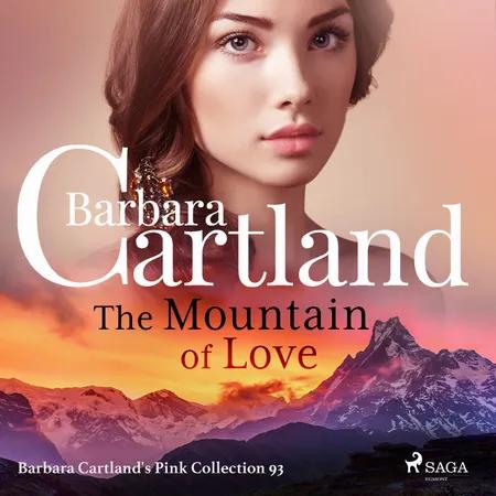 The Mountain of Love (Barbara Cartland’s Pink Collection 93) af Barbara Cartland