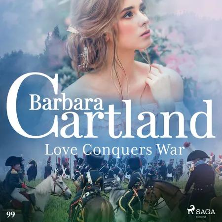 Love Conquers War (Barbara Cartland's Pink Collection 99) af Barbara Cartland