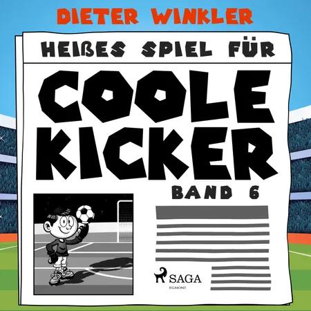 Heißes Spiel für Coole Kicker af Dieter Winkler