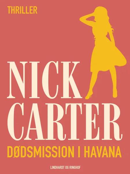 Dødsmission i Havana af Nick Carter