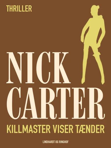 Killmaster viser tænder af Nick Carter