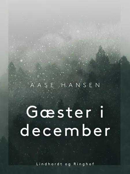 Gæster i december af Aase Hansen