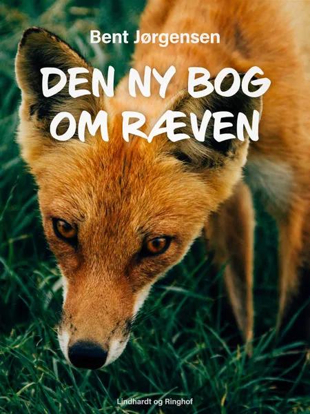 Den ny bog om ræven af Bent Jørgensen