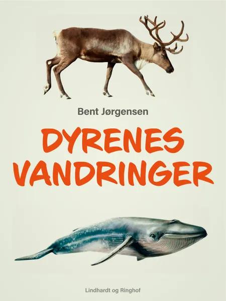 Dyrenes vandringer af Bent Jørgensen
