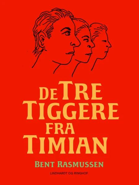 De tre tiggere fra Timian af Bent Rasmussen