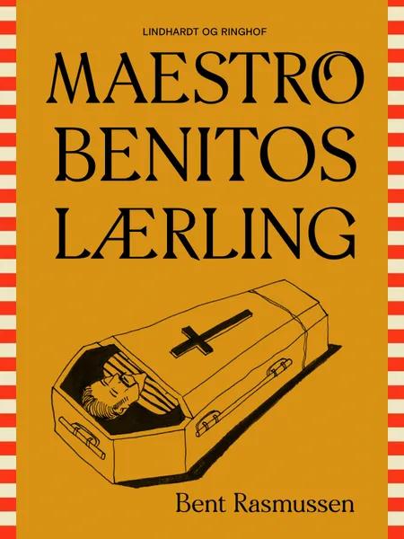 Maestro Benitos lærling af Bent Rasmussen