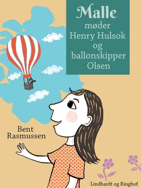Malle møder Henry Hulsok og ballonskipper Olsen af Bent Rasmussen
