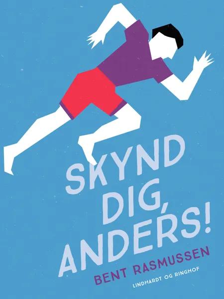 Skynd dig, Anders! af Bent Rasmussen