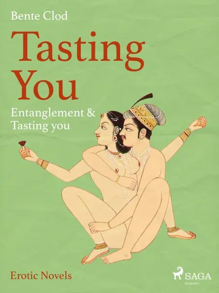 Tasting You: Entanglement & Tasting you af Bente Clod