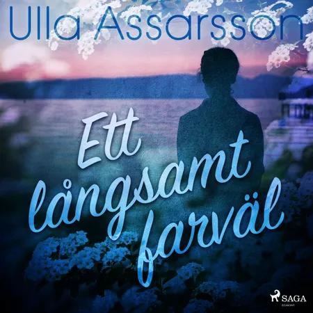 Ett långsamt farväl af Ulla Assarsson