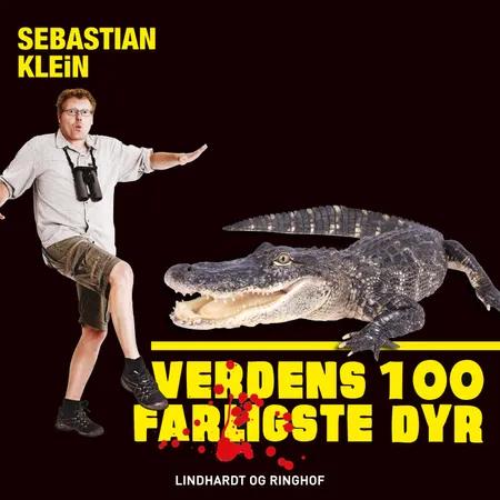 Verdens 100 farligste dyr, Alligatoren af Sebastian Klein