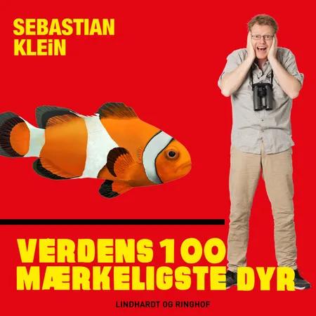 Verdens 100 mærkeligste dyr, Klovnefisken af Sebastian Klein