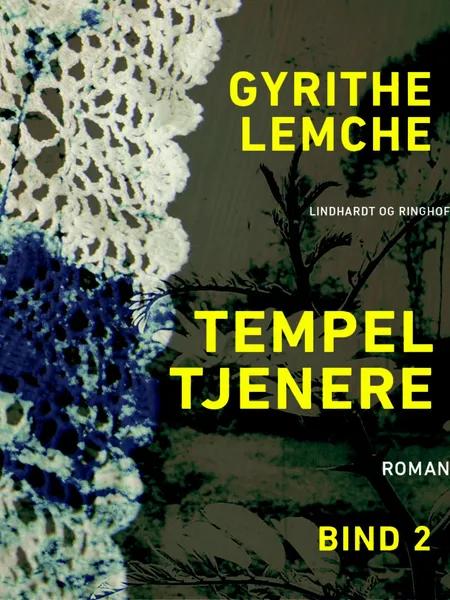 Tempeltjenere (bind 2) af Gyrithe Lemche