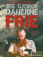 Jeg gjorde danerne frie