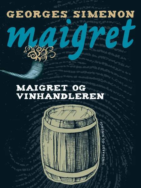 Maigret og vinhandleren af Georges Simenon