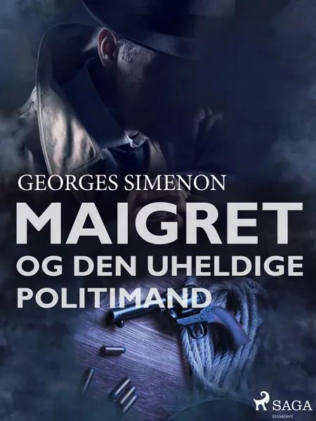 Maigret og den uheldige politimand af Georges Simenon
