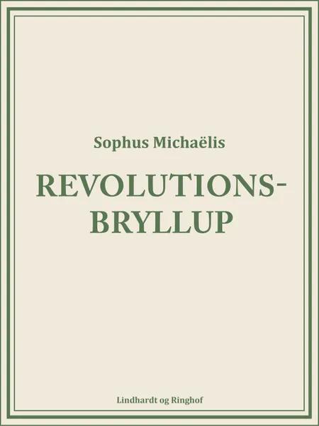 Revolutionsbryllup af Sophus Michaëlis
