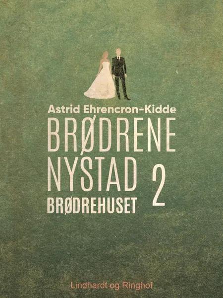 Brødrehuset af Astrid Ehrencron-Kidde