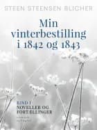 Min vinterbestilling i 1842 og 1843. Bind 1