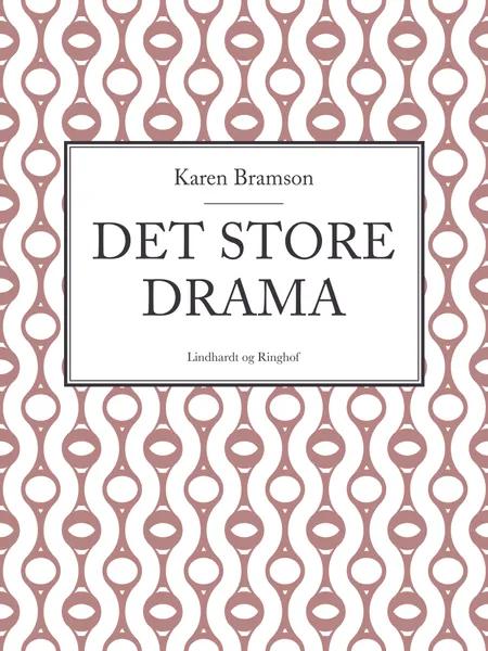 Det store drama af Karen Bramson
