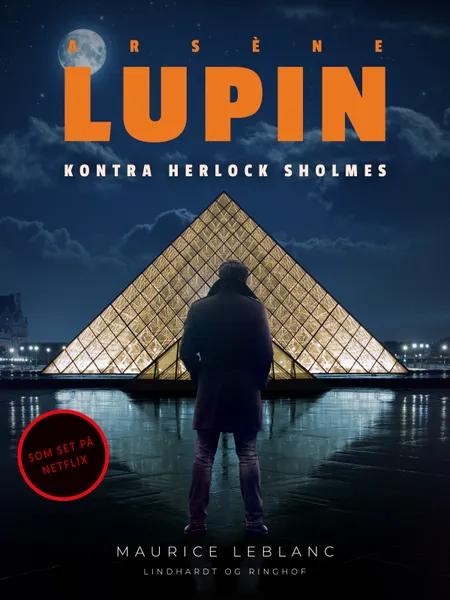 Arsène Lupin kontra Herlock Sholmes af Maurice Leblanc