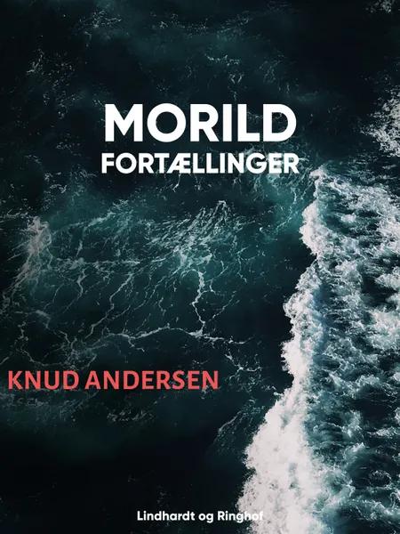 Morild: Fortællinger af Knud Andersen